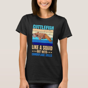 T-shirt Animaux Marins Seiche Citation pour une Seiche