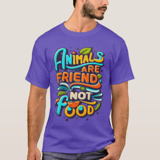 T-shirt Animaux végans puissants Sont des amis, pas de la