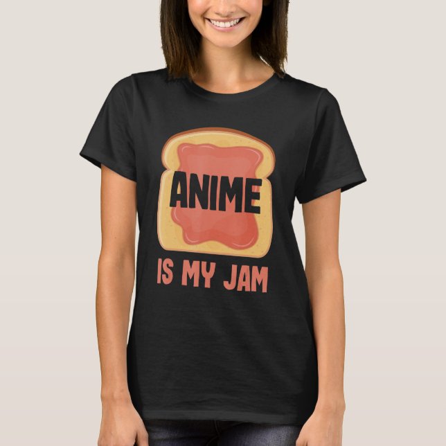 T-shirt Anime est ma confiture (Devant)