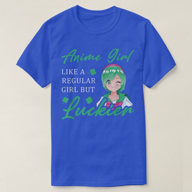 T-shirt Anime Girl Comme Une Fille Régulière Mais Luckier  (Design devant)