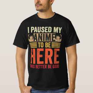 T-shirt Anime I Pause Mon Anime d'être ici Anime Retro Vin