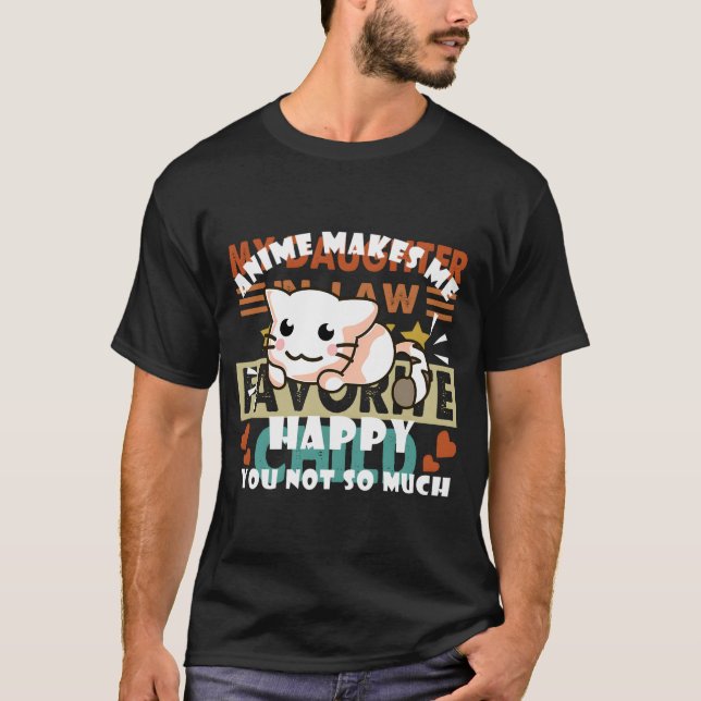 T-shirt Anime Me Rend Heureux Vous N'Avez Pas Tant De Cade (Devant)