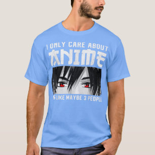 T-shirt Anime Merch Femmes Ados Filles Garçons - I Only Ca