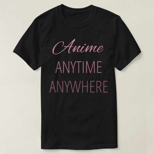 T-shirt Anime N'Importe Où Drôle Citation Ado Filles Garço (Design devant)