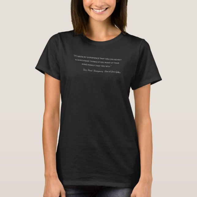 T-shirt Anne Shirley Quote L M Montgomery Anne Green Gable (Devant)