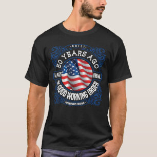 T-shirt Anniversaire Construit Il Y A 50 Ans Toutes Les Pa