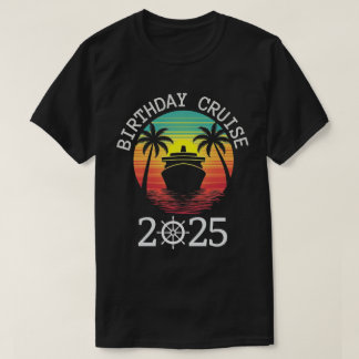 T-shirt Anniversaire Croisière Drôle Cadeau 2025