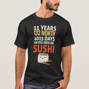 T-shirt Anniversaire Dit 11 Ans Frais Comme Sushi Slogan B
