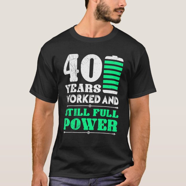 T-shirt Anniversaire du travail 40 ans Anniversaire de l'e (Devant)