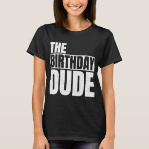 T-shirt Anniversaire Dude Famille d'Anniversaire B
