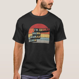 T-shirt Anniversaire Thomas Nom Retro Je suis Thomas Doing