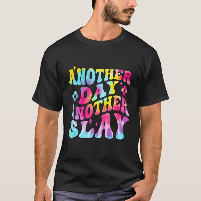 T-shirt Another Day Another Slay Groovy Inspired Positive  (Devant)