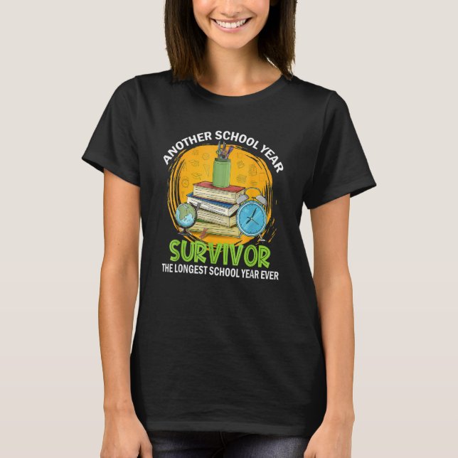 T-shirt Another School Year Survivor The Longest School Ye (Devant)