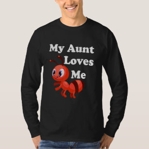 T-shirt Ant Dit Que Ma Tante M'Aime Mignonne Pour Niece Ne