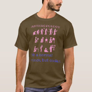 T-shirt Anthropologie comme une science normale mais glaci