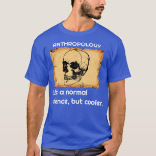 T-shirt Anthropologie comme une science normale mais glaci