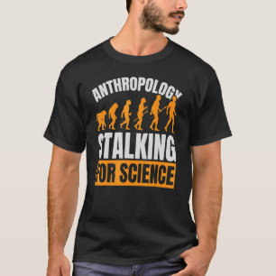 T-shirt Anthropologie Stalle pour la science Anthropologue