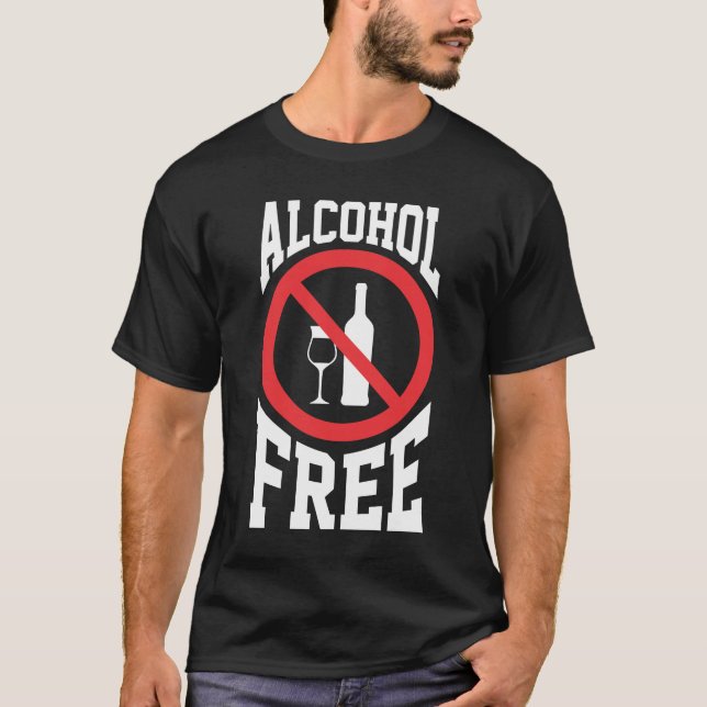 T-shirt Anti Alcoholhol Free Sober non buveur (Devant)