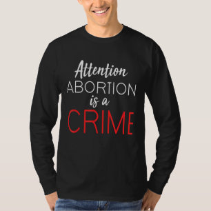 T-shirt Anti-avortement Ce n'est pas votre choix quand vou