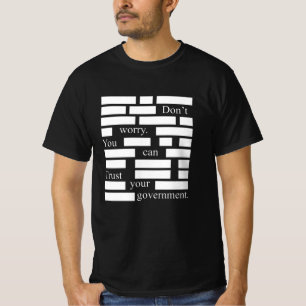 T-shirt Anti-censure Faites confiance à votre gouvernemen