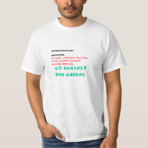 T-shirt Anti-De l'environnement, Pro-Pollution