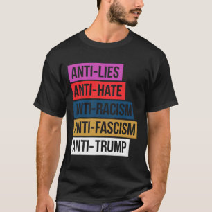 T-shirt Anti Haine Mensonges Racisme Fascisme Résister Pro
