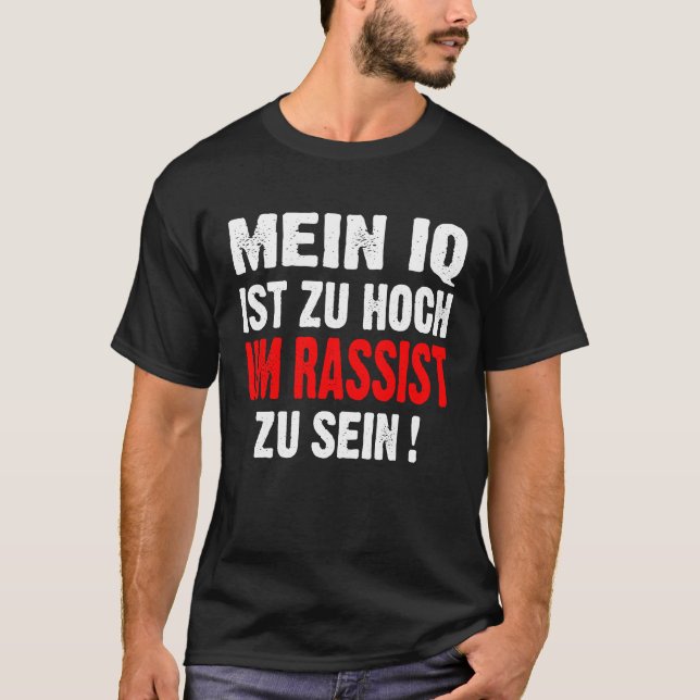 T-shirt Anti-Nazisme Racisme Mon QI Est Trop Élevé Pour Ai (Devant)