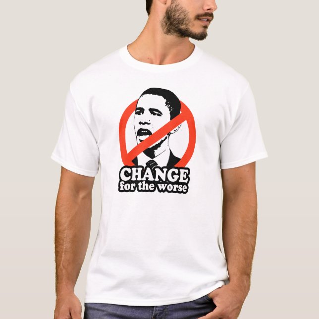 T-SHIRT ANTI-OBAMA/CHANGEMENT POUR LE PLUS MAUVAIS (Devant)