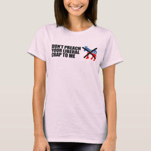 T-shirt Anti-Obama - NE PRÊCHEZ PAS VOTRE MERDE LIBÉRALE