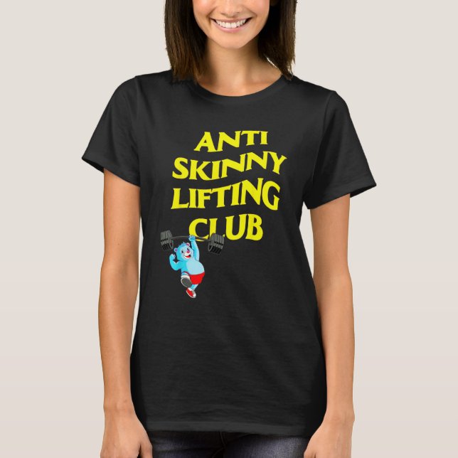 T-shirt Anti Skinny Lifting Club Weightlifting Bodybuildin (Devant)