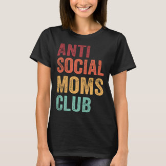 T-shirt Anti Social Moms Club  Retro  Mom Life Mothers Day
