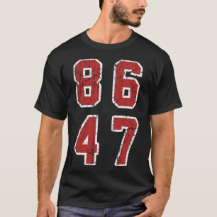T-shirt Anti Trump Impeach 47 8647 86 47 47e Président Vi