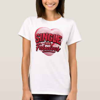 T-shirt Anti Valentine Day Single and Fabulous