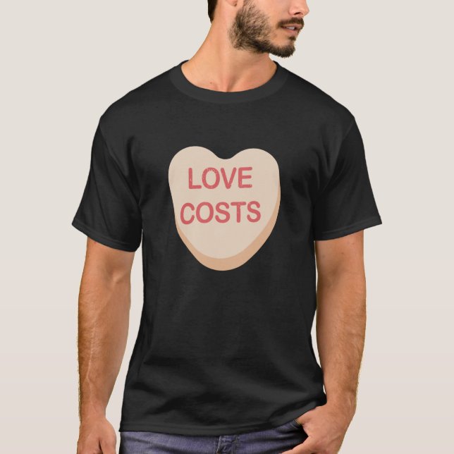 T-shirt Anti Valentines Day Love Costs Heart Candy (Devant)