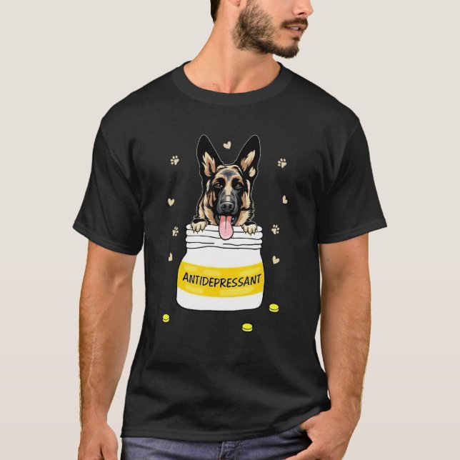 T-shirt Antidepressant German Shepherd Dog Puppy Owner (Devant)
