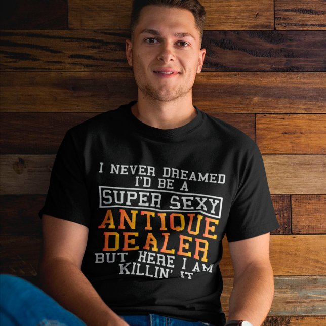 T-shirt Antique Concessionnaire n'a jamais rêvé drôle Anti (Créateur téléchargé)