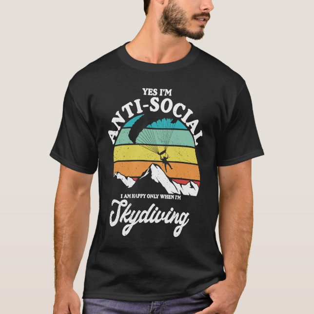 T-shirt Antisocial Happy When Skydiving Parachuting Skydiv (Devant)