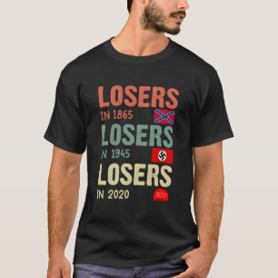 T-shirt Antitrump Perdants En 1865 Perdants En 1945 Perdan