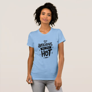 T-shirt Anxieux Mais Chaud