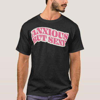 T-shirt Anxieux Mais Sexy