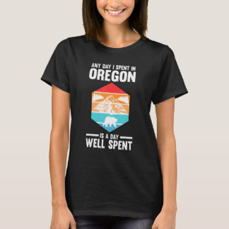T-shirt any day I spent in Oregon America USA Oregon