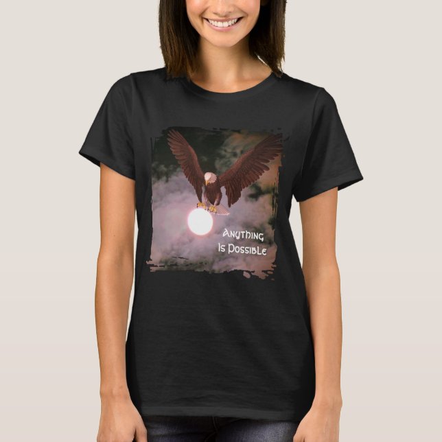 T-shirt Anything Is Possible Eagle Inspirational  (Devant)