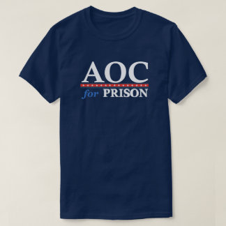 T-shirt AOC Pour Prison | Anti AOC | Politique | Drôle 