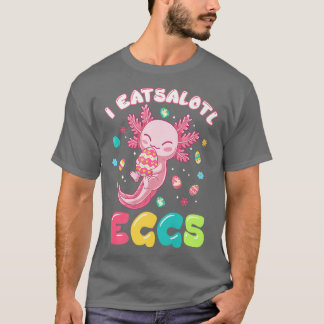 T-shirt Aolotl de Pâques I Eatsolotl Oeufs Cute Kawaii Aol
