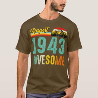 T-shirt Août 1943 Chemise Cadeau Anniversaire Vintage Août