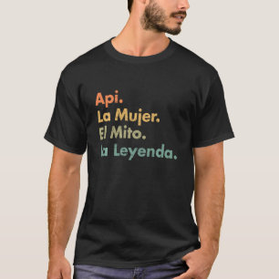 T-shirt Api La Mujer El Mito La Leyenda (En Espagnol)