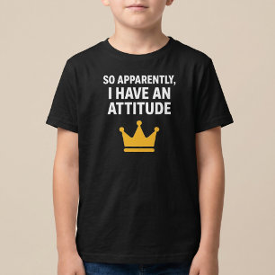 T-shirt « Apparemment, j'ai une attitude »