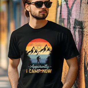 T-shirt Apparemment Je Campe Maintenant