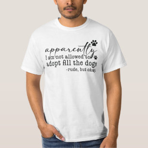 T-shirt Apparemment, je ne suis pas autorisé à adopter tou