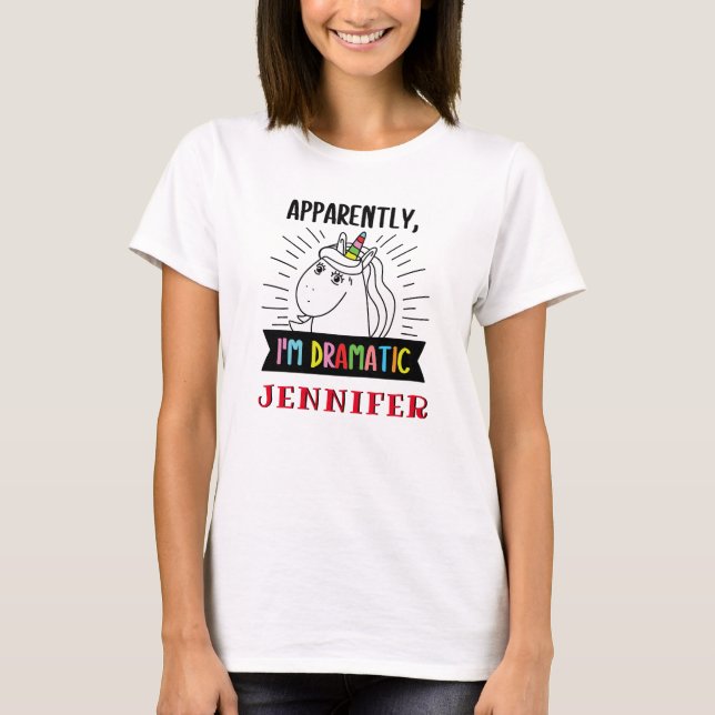 T-shirt Apparemment, Je Suis Dramatique Unicorne Personnal (Devant)